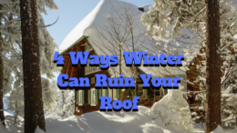 4 Ways Winter Can Ruin Your Roof