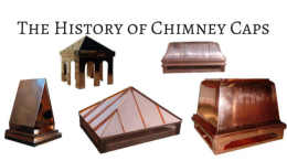 The History of Chimney Caps